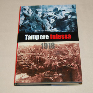 Timo Malmi & Ari Järvelä Tampere tulessa 1918